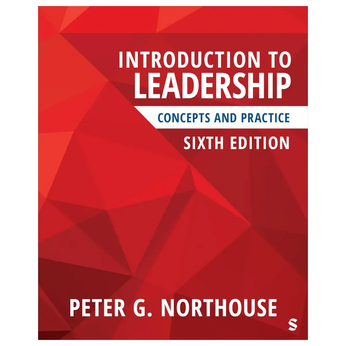 Introduction to Leadership: Concepts and Practice Sixth Edition