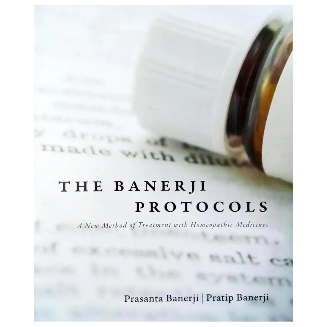 The Banerji Protocols - A New Method of Treatment with Homeopathic Medicines by Prasanta Banerji (2013-01-01) Hardcover