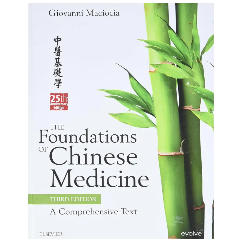 The Foundations of Chinese Medicine: A Comprehensive Text 3rd Edition - Hardcover