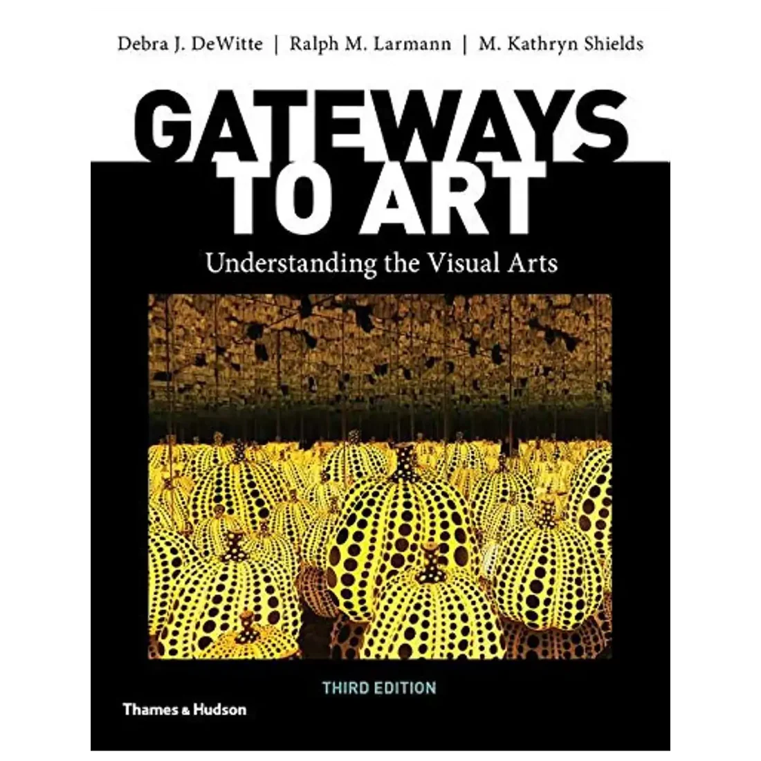 Gateways to Art: Understanding the Visual Arts 3rd Ed. - Hardcover