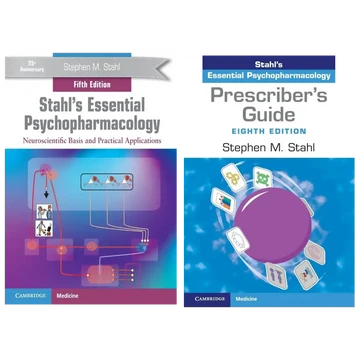 Combo of Stahl’s Essential Psychopharmacology 5th Edition And Prescriber’s Guide 8th Edition – Official Cambridge Medicine Bundle