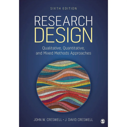 Research Design: Qualitative, Quantitative, and Mixed Methods