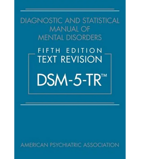 Diagnostic and Statistical Manual of Mental Disorders (DSM-5-TR), Fifth Edition