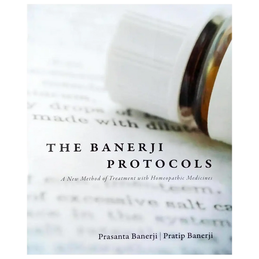The Banerji Protocols - A New Method of Treatment with Homeopathic Medicines by Prasanta Banerji (2013-01-01) Hardcover