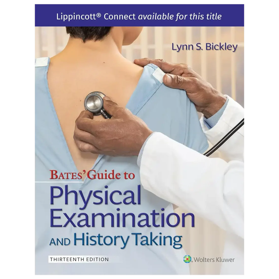 Bates' Guide To Physical Examination and History Taking 13th Edition - Hardcover