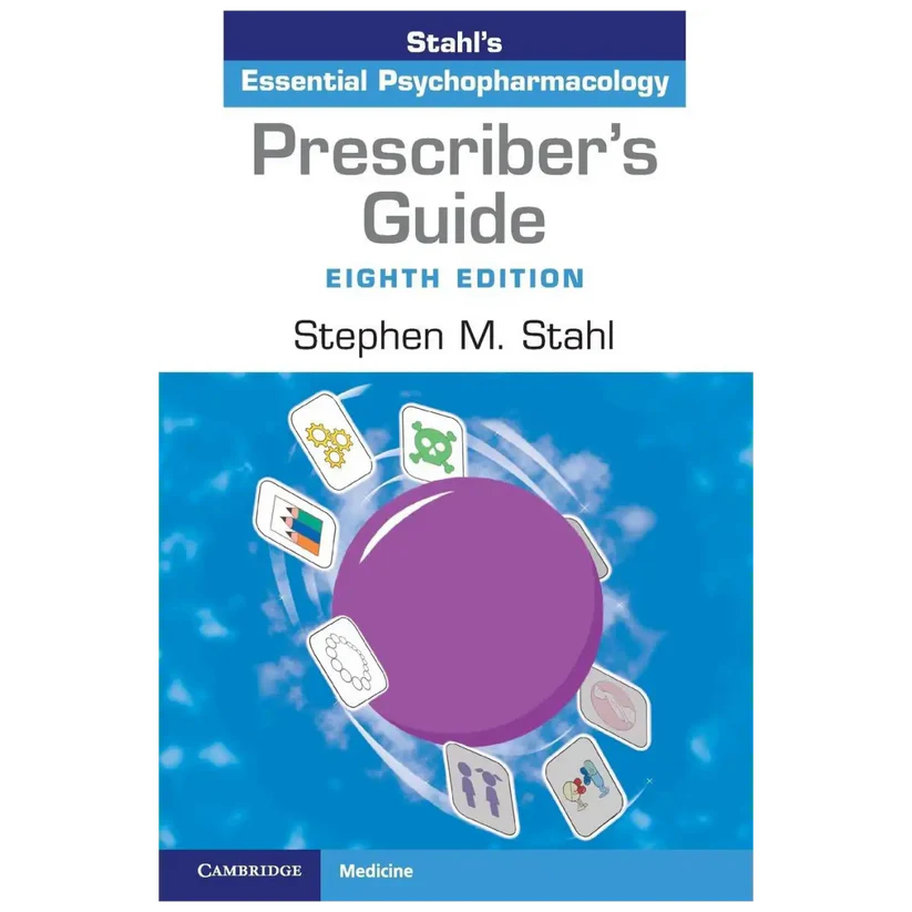 Prescriber's Guide: Stahl's Essential Psychopharmacology 8th Edition (Paperback)